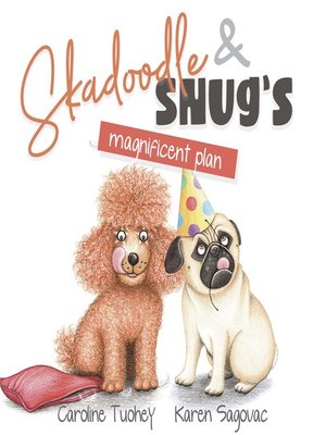 cover image of Skadoodle and Snug's Magnificent Plan